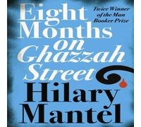 Hilary Mantel EIGHT MONTHS ON GHAZZAH ST PB Paperback Book Hilary Mantel Multicolor