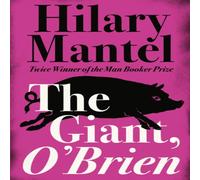 Hilary Mantel Giant, O'Brien Paperback Book Hilary Mantel Multicolor
