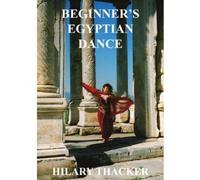 Hilary Thacker: Beginner's Egyptian Dance [DVD] [Region 1] [US Import] [NTSC]