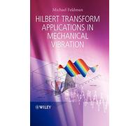 Hilbert Transform Applications in Mechanical Vibration