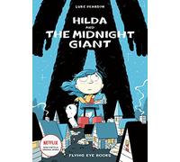 Hilda and the Midnight Giant: (Hildafolk Comics)