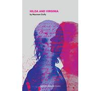Hilda and Virginia: A Nightingale in Bloomsbury Square & the Choice (Oberon Modern Plays)