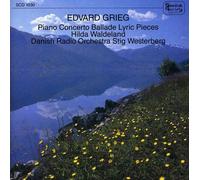 Hilda Waldeland - Grieg: Piano Concerto, Ballade, Lyric Pieces