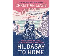 Hildasay to Home: How I Found My Family By Walking the UK Coastline