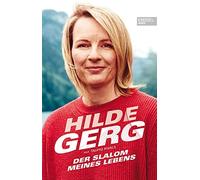 Hilde Gerg Tauf Hilde Gerg - Der Slalom meines Lebens: Die Geschicht (Paperback)