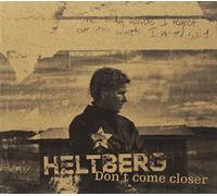 Hilde Heltberg - Don't Come Closer