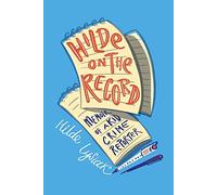 Hilde on the Record: Memoir of a Kid Crime Reporter