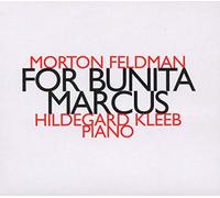 Hildegard Kleeb - Morton Feldman: For Bunita Marcus