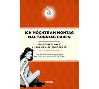 Hildegard Knef Ich möchte am Montag mal Sonntag haben: Ausgewählte S (Paperback)