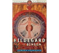 Hildegard of Bingen: A Visionary Life – Routledge
