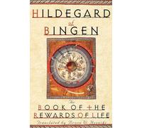 The Book of the Rewards of Life by Hildegard, Bruce Hozeski 9780195113716