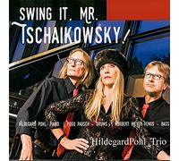 Hildegard Trio Pohl - Swing It,Mr.Tschaikowsky!