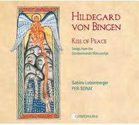 Sabine Lutzenberger; Baptiste Romain; Per-Sonat - Hildegard von Bingen - Kiss of Peace: Songs from the Dendermonde Manuscript