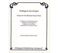Hildegard von Bingen-Songs for The Blessed Virgin Mary-Unison Choir