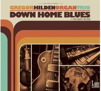Hilden, Gregor Organ Trio Feat. Big Daddy Wilson - Down Home Blues