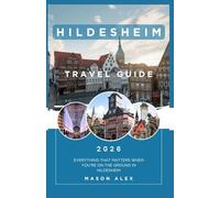 HILDESHEIM TRAVEL GUIDE 2026: Everything That Matters When You’re On the Ground in Hildesheim