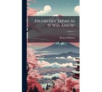 Hildreth's "japan As It Was And Is"
