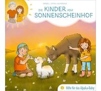 Die Kinder Vom Sonnenscheinhof (5) - Hilfe Für das Alpaka-Baby