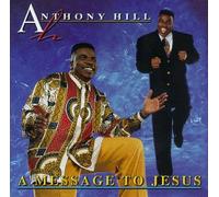 Hill, Anthony - Message to Jesus [CASSETTE]
