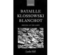 Hill - Bataille Klossowski Blanchot ' Writing at the Limit ' - New har - X555z