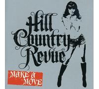Hill Country Revue - Make a Move