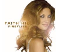 Hill, Faith - Fireflies [Us Import]