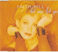 Hill, Faith - Let Me Go