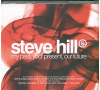 Hill, Steve - My Past, Your Present
