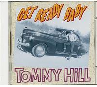 Hill Tommy - Get Ready Baby