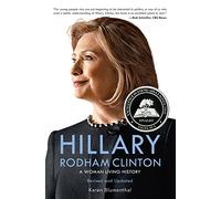 Hillary Rodham Clinton: A Woman Living History