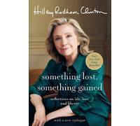 Hillary Rodham Clinton Something Lost, Something Gained Paperback Book Hillary Rodham Clinton Multicolor