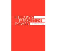 Hillary's Pursuit of Power