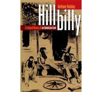 Hillbilly: A Cultural History of an American Icon by Anthony Harkins ...