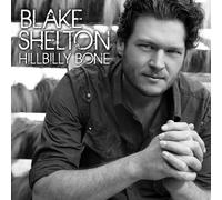 Hillbilly Bone by Blake Shelton [Music CD]