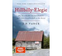 Hillbilly-Elegie: Die Geschichte meiner Familie und einer Gesellschaft in der Krise. 'Ein mitreißendes, bewegendes, kluges Buch.' Der Spiegel