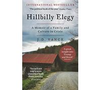Hillbilly Elegy : A Memoir of a Family and Culture in Crisis