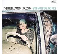 Hillbilly Moon Explosion,the - With Monsters and Gods