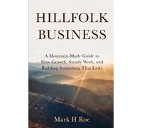 Hillfolk Business: Appalachian Wisdom for Modern Creators