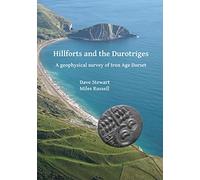 Hillforts and the Durotriges: A geophysical survey of Iron Age Dorset