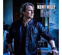 Hilli,Kent - Nothing Left To Lose