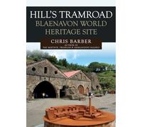 Hills Tramroad: Blaenavon World Heritage Site