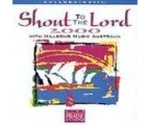 Hillsong Australia - Shout to the Lord 2000