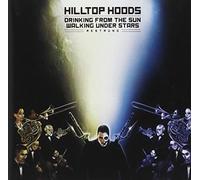 Hilltop Hoods - Drinking From The Sun Walking