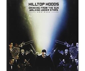 Hilltop Hoods - Drinking From The Sun Walking
