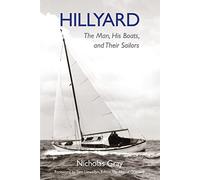 Hillyard: The Man, His Boats, and Their Sailors