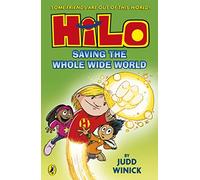 Hilo: Saving the Whole Wide World: A bestselling graphic novel series: 2 (Hilo, 2)