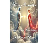 Hilos Invisibles: Poemas De Amor, Vida Y Destino