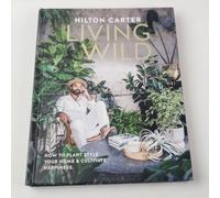 HILTON CARTER LIVING WILD home styling interior decor book house plants