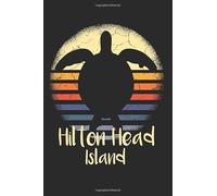 Hilton Head Island: A Cute Hilton Head Island, South Carolina Seat Turtle Lined Notebook, Diary, Journal, or Writing Composition Book