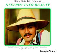 Hilton Ruiz - Steppin' Into Beauty